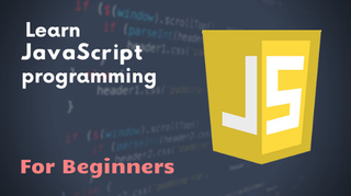 Learn JavaScript programming for Beginners