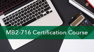 Microsoft Dynamics 365 Certification Preparation: Part 4