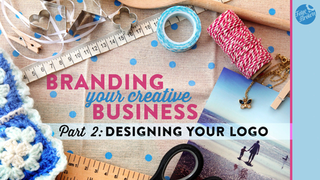 Branding Your Creative Business: Designing Your Logo