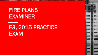 2015 Fire Plans Examiner (F3) - Practice Exam
