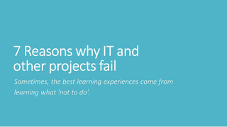 Project Risk Management: 7 Reasons Your Projects May Fail and How to Prevent Them