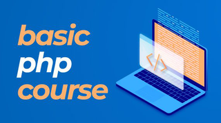Comprehensive PHP Course: Learn PHP from the Ground Up