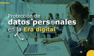 Protección de datos personales en la era digital