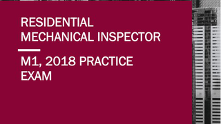 2018 Residential Mechanical Inspector (M1) - Practice Exam